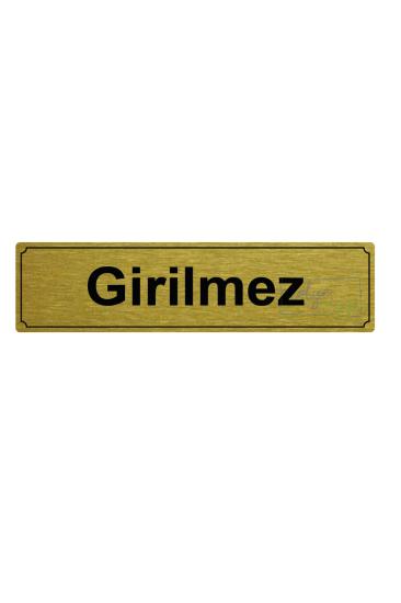 Girilmez Yönlendirme Levhası 20 cm x 5 cm Gold Fırçalı Metal