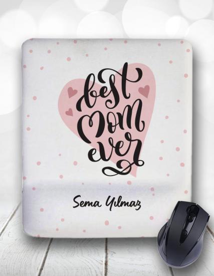 Kişiye Özel Best Mom Ever Anneler Günü Mouse Pad