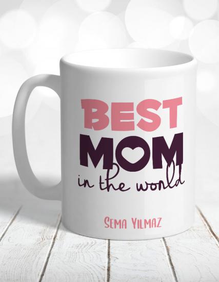 Kişiye Özel Best Mom in the world Anneler Günü Kupa Bardak