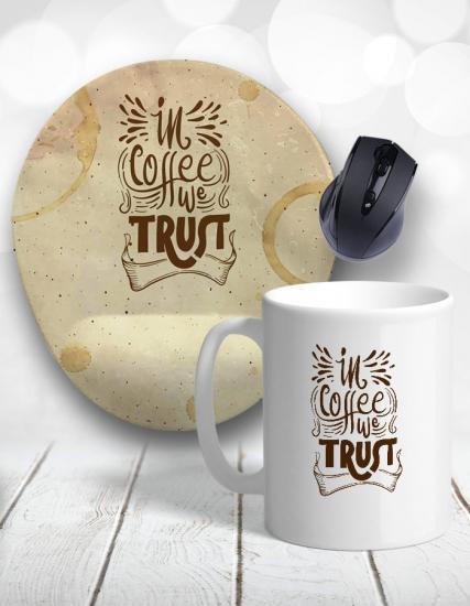 In Coffee We Trust Bilek Destekli Mouse Pad ve Kupa Bardak