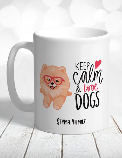 Keep Calm and Love Dogs Kişiye Özel Kupa Bardak