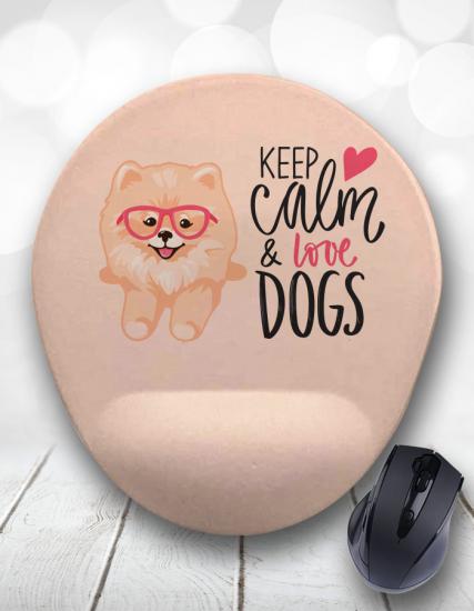Keep Calm and Love Dogs Bilek Destekli Mouse Pad
