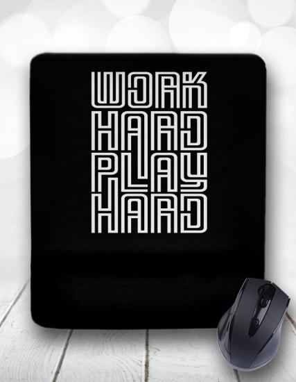 Work Hard Play Hard Bilek Destekli Mouse Pad