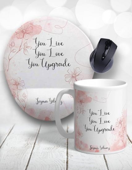 You Live You Love Kupa Bardak ve Mouse Pad